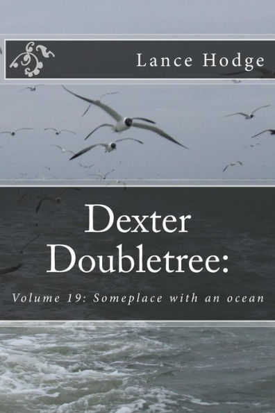Dexter Doubletree: Someplace With An Ocean (Dime Novel Publications)