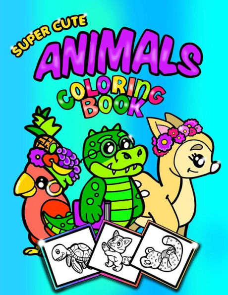 Super Cute Animals Coloring Book;Coloring/Doodle Book For Toddlers/Kindergarten: 30 8.5"X11" Coloring Pages/Doodle Pages Perfect For Younger Animal ... Wolves, Ocean Animals, Birds And More)