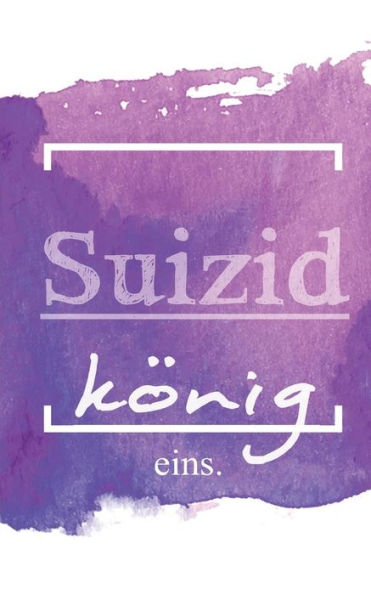 Suizidkonig: Episode Eins: Ende Meines Lebens, Beginn Vom Albtraum (German Edition)