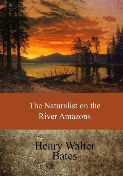 The Naturalist On The River Amazons - 9781546943815