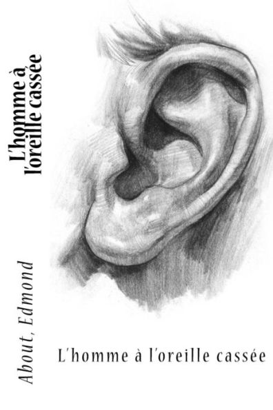 L'Homme À L'Oreille Cassée (French Edition) - 9781546957621