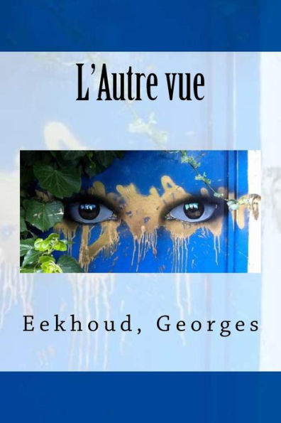 L'Autre Vue (French Edition) - 9781546959250