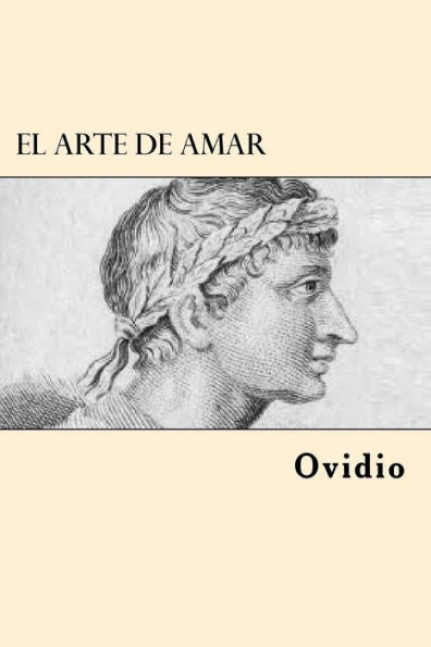 El Arte De Amar (Spanish Edition) - 9781546976028