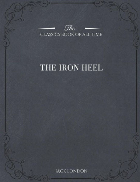 The Iron Heel - 9781546982197