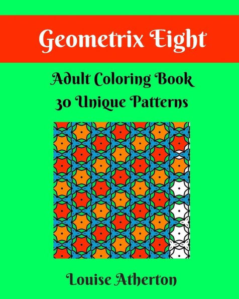Geometrix Eight: Coloring For Grownups