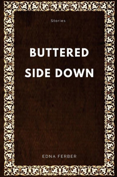 Buttered Side Down: Stories - 9781547001002