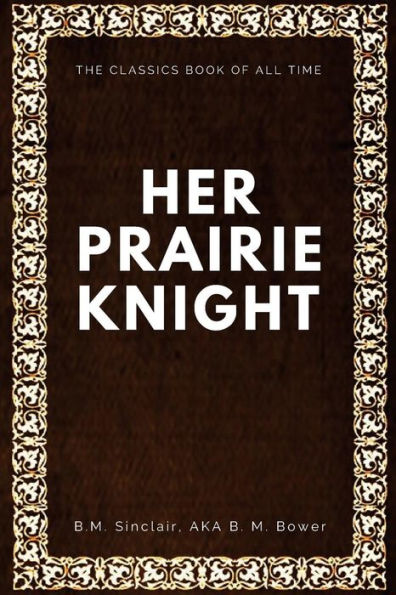 Her Prairie Knight - 9781547002917