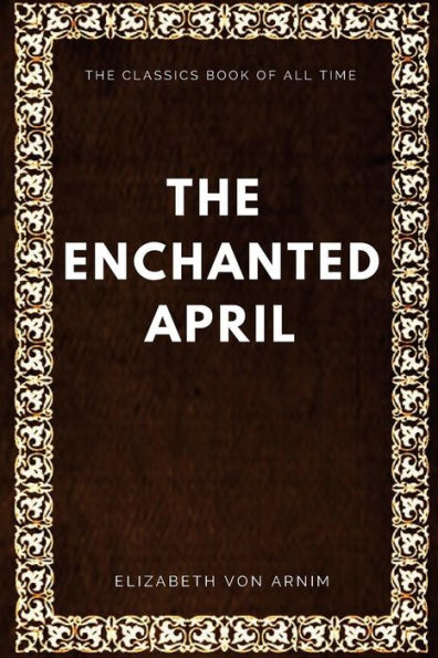 The Enchanted April - 9781547005604