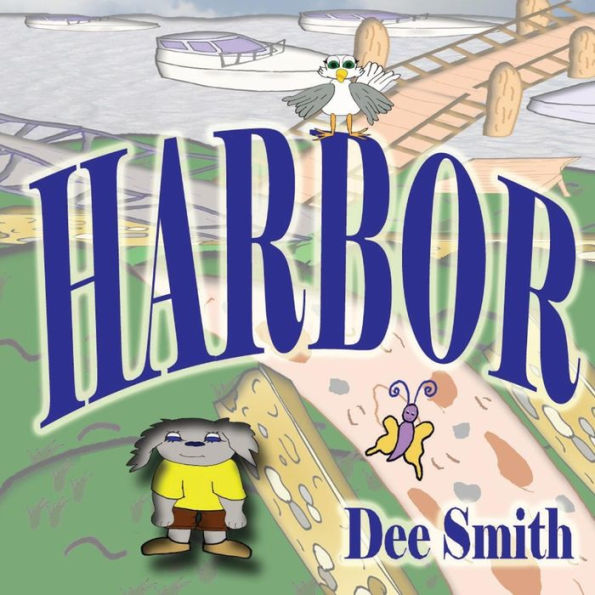 Harbor: Picture Book For Children About A Sunny Day At The Harbor Featuring A Dog. Perfect As A Storytime Or Read Aloud Book For Preschoolers Or Kindergartners