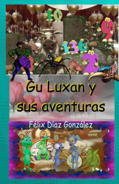 Gu Luxan Y Sus Aventuras: Extravagantes Y Fant?sticas (Spanish Edition)