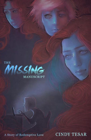 The Missing Manuscript: A Story Of Redemptive Love