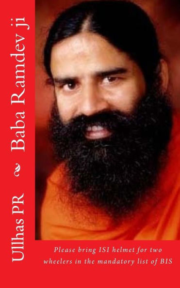 Baba Ramdev Ji: Please Bring Isi Helmet In The Mandatory List Of Bis