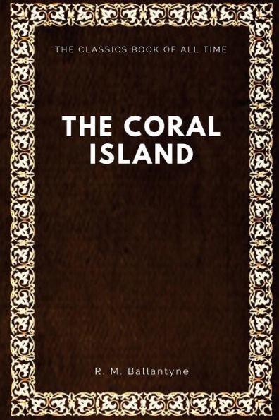 The Coral Island - 9781547064564