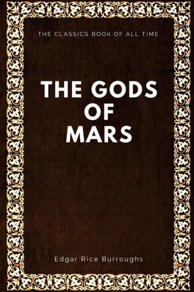 The Gods Of Mars - 9781547065035