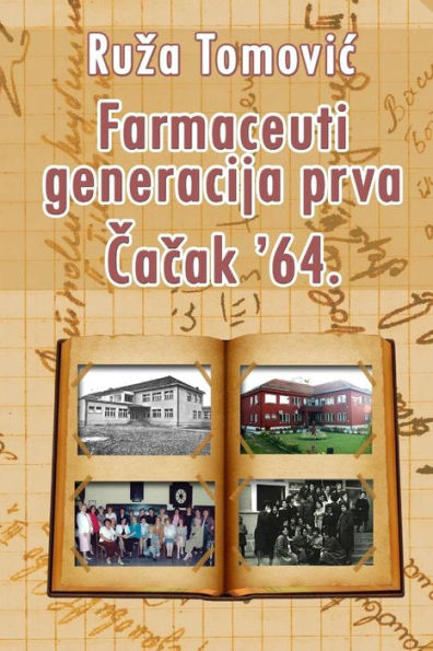 Farmaceuti Generacija Prva Cacak '64. (Serbian Edition)