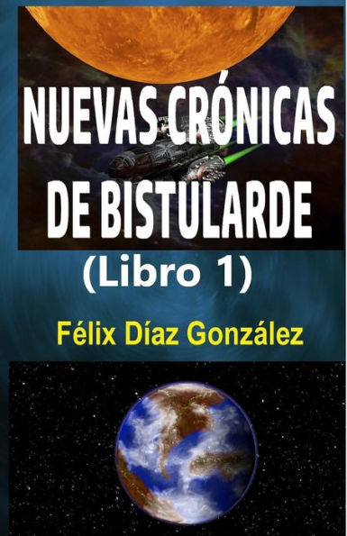 Nuevas Cronicas De Bistularde 1 (Nuevas Crónicas De Bistularde) (Spanish Edition)