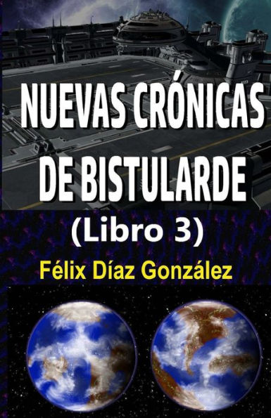 Nuevas Cronicas De Bistularde 3 (Nuevas Crónicas De Bistularde) (Spanish Edition)