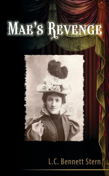 Mae's Revenge (The Mari Mort Theater Trilogy) (Volume 1)