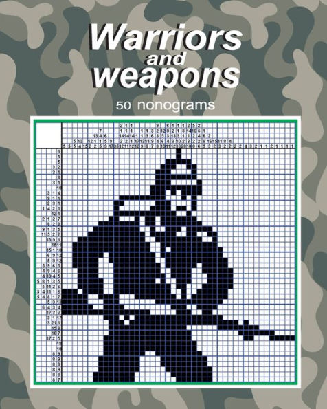 Warriors And Weapons - 50 Nonograms