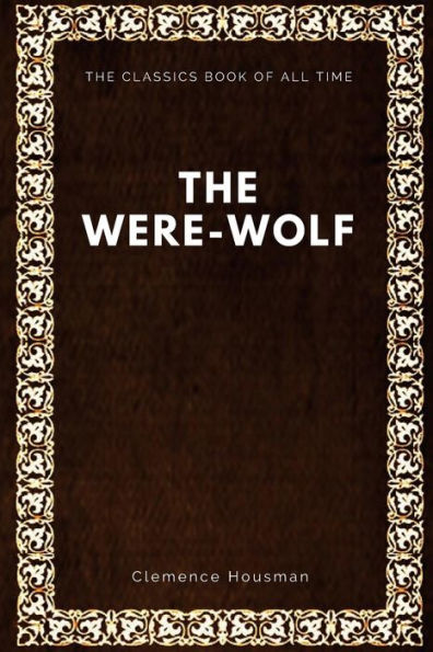 The Were-Wolf - 9781547088096