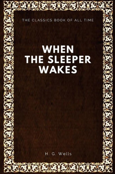 When The Sleeper Wakes - 9781547088249