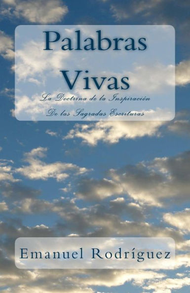 Palabras Vivas: La Doctrina De La Inspiraci?n De Las Sagradas Escrituras