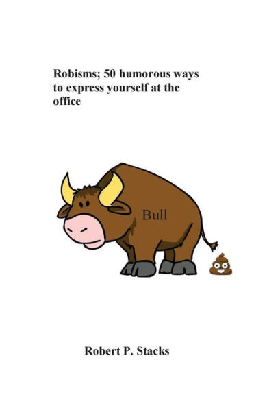 Robisms; 50 Humorous Ways To Express Yourself At The Office