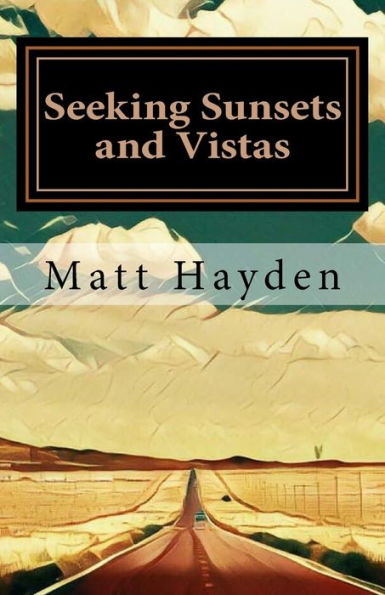 Seeking Sunsets And Vistas: Travels In Americana Landscapes