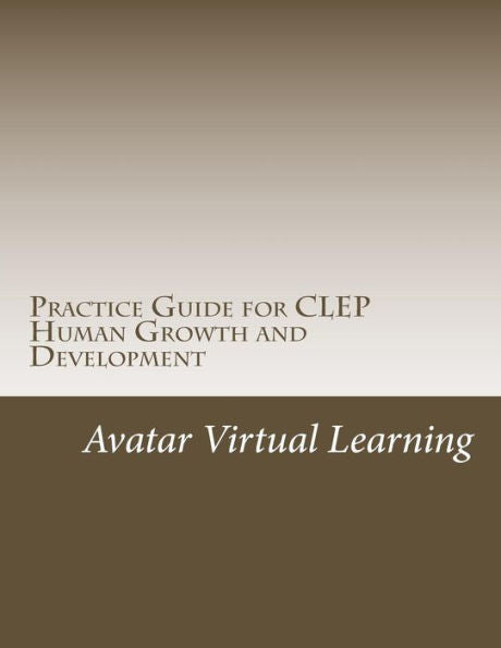 Practice Guide For Clep Human Growth And Development (Practice Guides For Clep Exams)