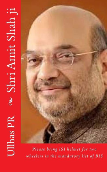 Shri Amit Shah Ji: Bring Isi Helmet In The Mandatory List Of Bis