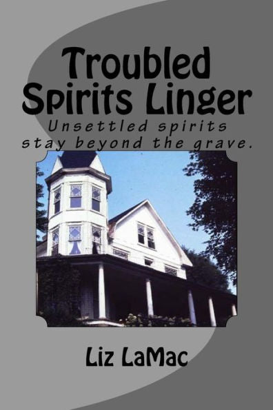 Troubled Spirits Linger