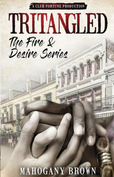 Tritangled (Fire & Desire) (Volume 1)