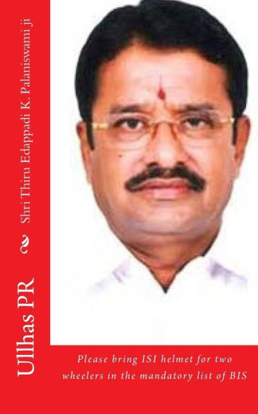 Shri Thiru Edappadi K. Palaniswami Ji: Bring Isi Helmet In The Mandatory List Of Bis