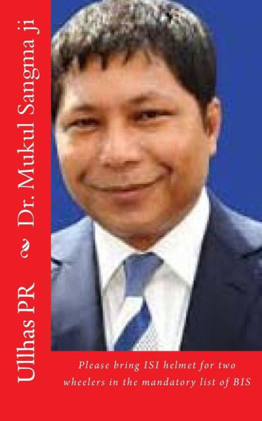 Dr. Mukul Sangma Ji: Bring Isi Helmet In The Mandatory List Of Bis