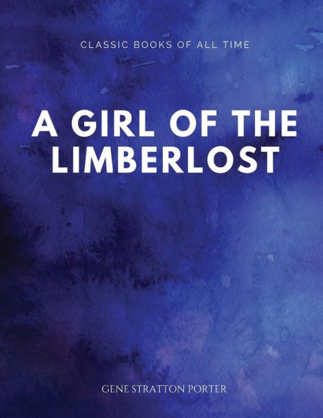 A Girl Of The Limberlost - 9781547173532