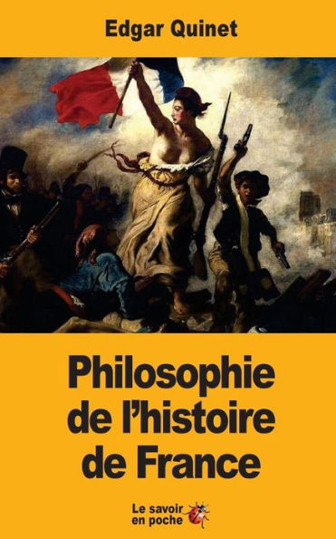 Philosophie De L’Histoire De France (French Edition)