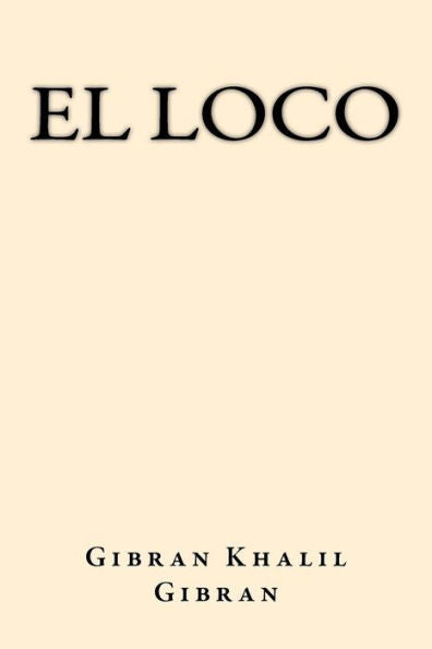 El Loco (Spanish Edition) - 9781547203253