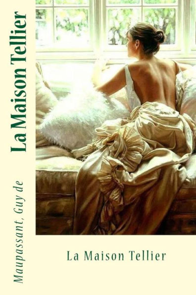 La Maison Tellier (French Edition) - 9781547225033
