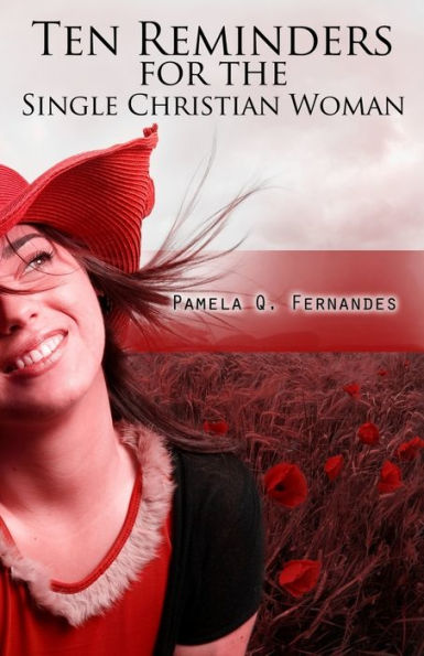 Ten Reminders For The Single Christian Woman (Volume 2)