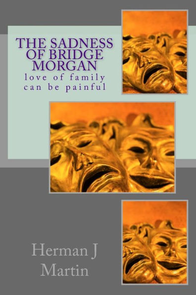 The Sadness Of Bridge Morgan: Love Of Family Is Painful