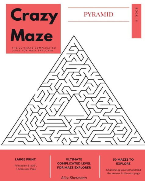 Pyramid Crazy Maze: The Ultimate Complicated Level For Maze Explorer, Large Print, 1 Puzzle Per Page