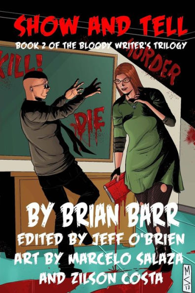 Show And Tell: Book 2 Of The Bloody Writer's Trilogy