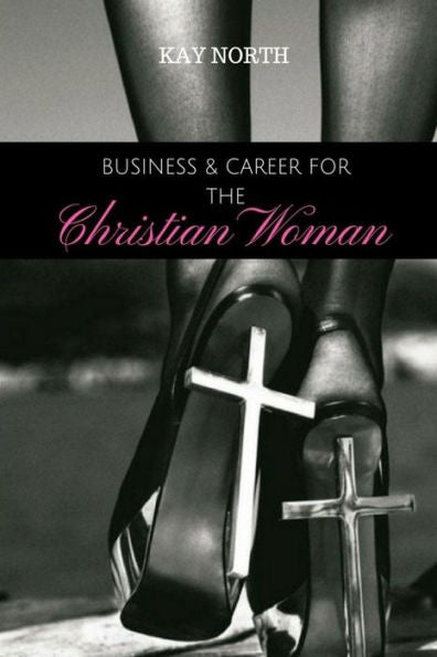 Business & Career For The Christian Woman