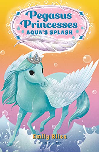 Pegasus Princesses 2: Aqua's Splash (Paperback)