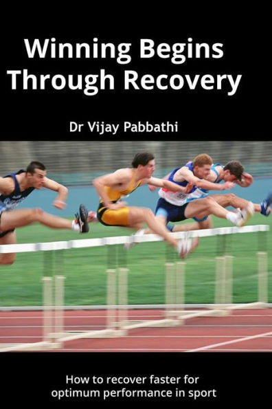 Winning Begins Through Recovery: How To Recover Faster For Optimum Performance In Sport