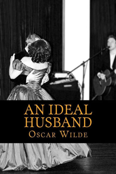 An Ideal Husband - 9781548024048