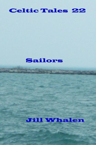 Celtic Tales 22, Sailors (Volume 22)
