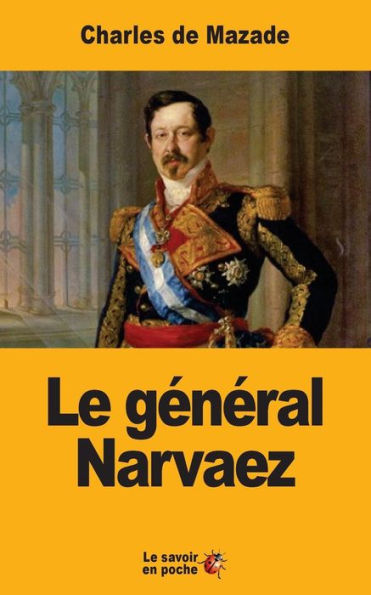 Le Général Narvaez (French Edition)