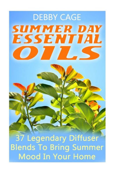 Summer Day Essential Oils: 37 Legendary Diffuser Blends To Bring Summer Mood In Your Home