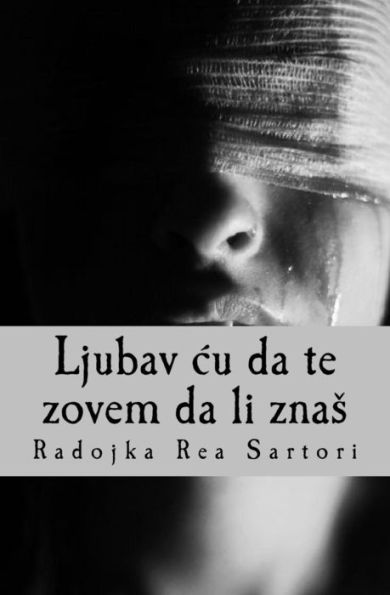 Ljubav Cu Da Te Zovem Da Li Znas (Serbian Edition)